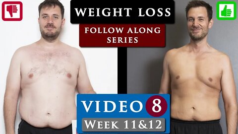 MALE BODY TRANSFORMATION from fat to fit program | Video 8 - week 11 & 12