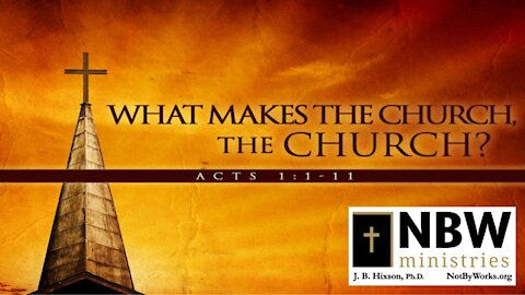 What Makes the Church the Church? (Acts 1)