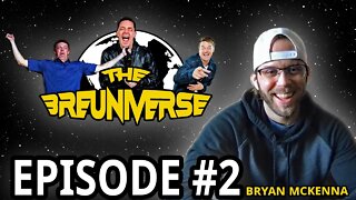 Ep.2 | Comedian Bryan McKenna is back for Round Two! | The Breuniverse Podcast with Jim Breuer