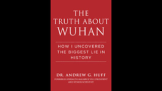 The Truth about Wuhan. Andrew G. Huff. A Puke(TM) Audiobook