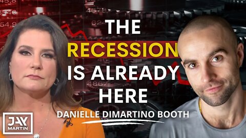 I Don't Think Anybody Doubts That We Are in a Recession Right Now: Danielle DiMartino Booth