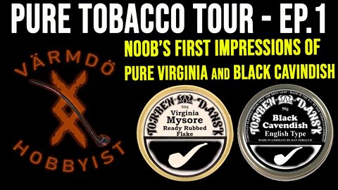 Noob Pipe Smoker tries Pure Tobaccos