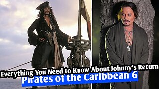 Finally Johnny Depp's Return to Pirates of the Caribbean 6: Everything You Need to Know