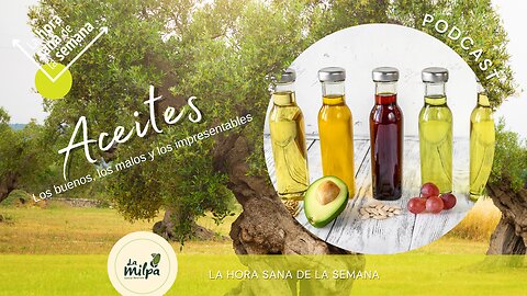 Aceites - Los Buenos, los Malos y los Impresentables