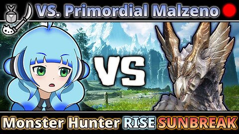 VOD: Facing off against the Primordial Malzeno!