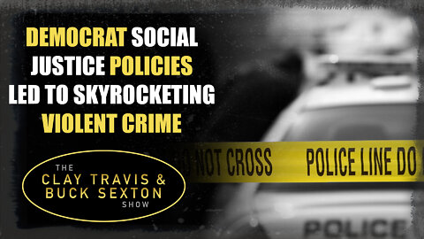 Democrat Social Justice Policies Led to Skyrocketing Violent Crime