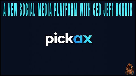 Announcement Of PickAx A New Social Media Platform With CEO Jeff Dornik! | I'm Fired Up with Chad Caton