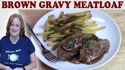 BROWN GRAVY MEATLOAF RECIPE | Cook With Me a Delicious Meatloaf With Homemade Gravy