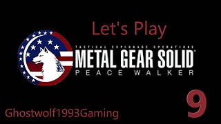 Let's Play Metal Gear Solid Peace Walker Episode 9: Infiltrate the Crater Base