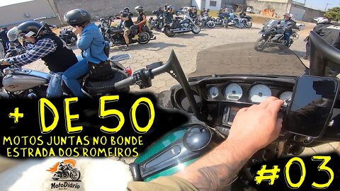 Grupo Grande de motos (mais de 50) nos Romeiros, Sorocaba HD e Luck Friends. Gram FINALE #03