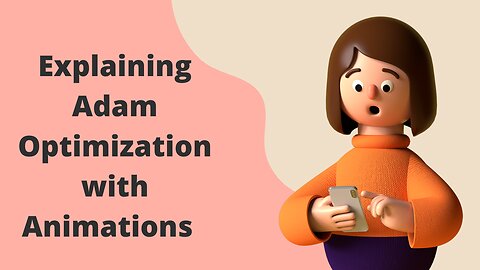 Explaining Adam Optimization with Animations