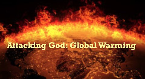 Attacking God: Global Warming