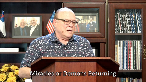 Miracles or Demons Returning