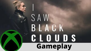 I Saw Black Clouds Gameplay on Xbox