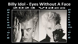 Billy Idol - Eyes Without A Face - 2023 Video
