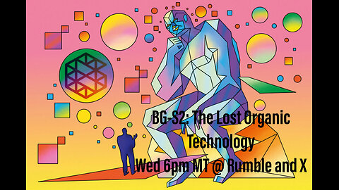 BG-S2: The Lost Organic technology