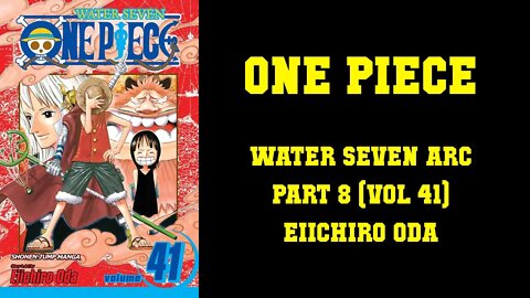 ONE PIECE - WATER SEVEN ARC [PART 8] DEMONS OF OHARA!
