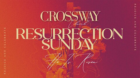 Resurrection Sunday Service - 2024