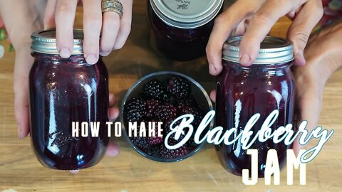 How to Make Vanilla Blackberry Jam Without Pectin [Canning Tutorial with Recipe]