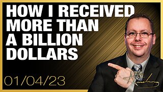 How I Received More Than A Billion Dollars