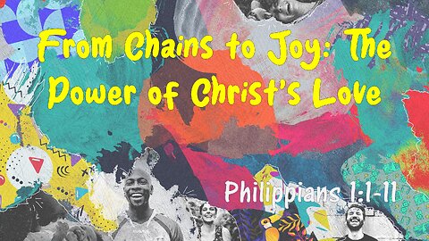 From Chains to Joy