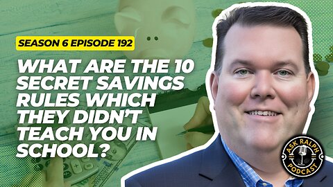 What are the 10 secret savings rules which they didn’t teach you in school? | Ask Ralph Podcast