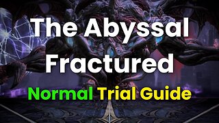 The Abyssal Fractured Trial Guide (Normal) - FFXIV