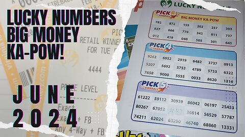 June Lucky Lottery Numbers 2024: Big Ka-Pow