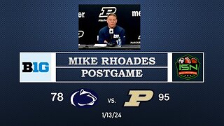 Penn St. Coach Rhoades Post-Game Press Conference After 95-78 Loss to Purdue