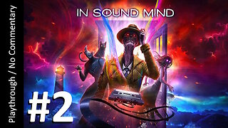 In Sound Mind (Part 2) playthrough