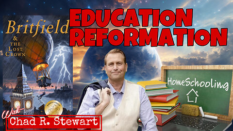 BRITFIELD - EDUCATION REFORMATION With CHAD R. STEWART - EP.218