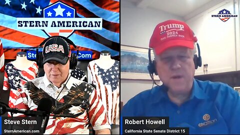 The Stern American Show - Steve Stern with Robert Howell, Candidate for CA State Senate District 15