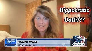 Dr. Naomi Wolf: How HHS Got American Doctors to Abandon Their Medical Ethics COMPLETELY - 8/5/23