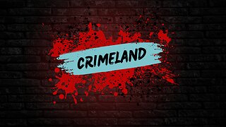 Generational Crime - Crimeland Episode 40