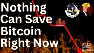 Nothing Can Save Bitcoin Right Now | EP 7