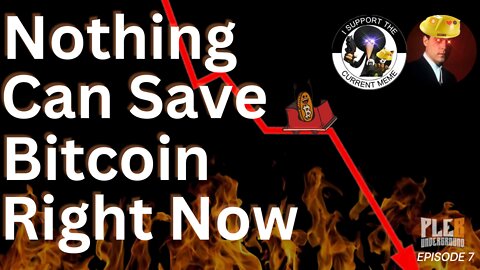 Nothing Can Save Bitcoin Right Now | EP 7