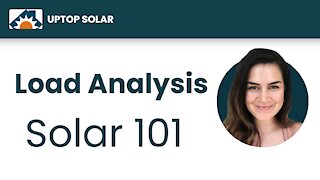 UpTop Solar 101 #4 : Load Analysis