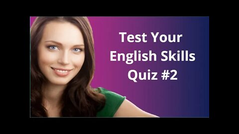 Test Your English Skills: Quiz Two