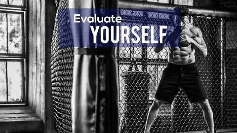 EVALUATE YOURSELF TODAY - Motivational video