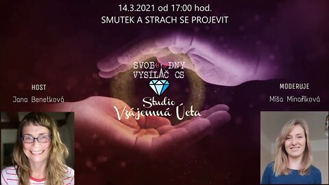 Jana Benetková: 14.3.2021 - Smutek a strach se projevit