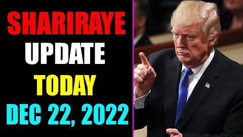 UPDATE NEWS FROM SHARIRAYE OF TODAY'S DECEMBER 22, 2022