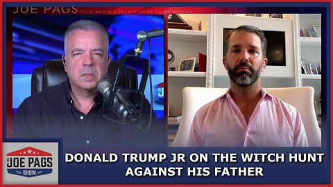 Donald Trump Jr -- Why His Father is Being Targeted