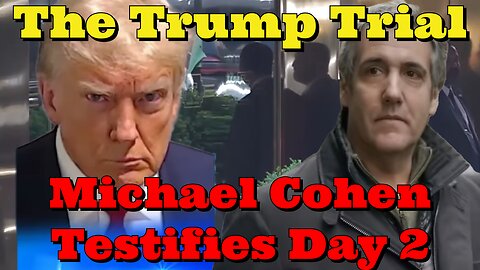 Trump Trial Live | Michael Cohen Testifies Again