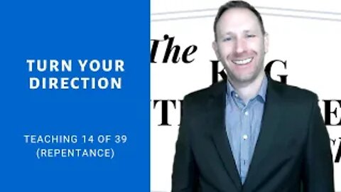 Turn Your Direction (Teaching 14 of 39) - The KOG Entrepreneur Show - Episode 66