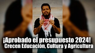 🎥¡Aprobado el presupuesto 2024! Educación crece 13% Cultura 68% Agricultura 55%: Alfredo Mondragón 👇