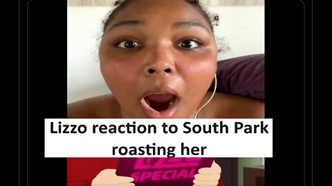 Lizzo reacts to South Park fat episode parodying her