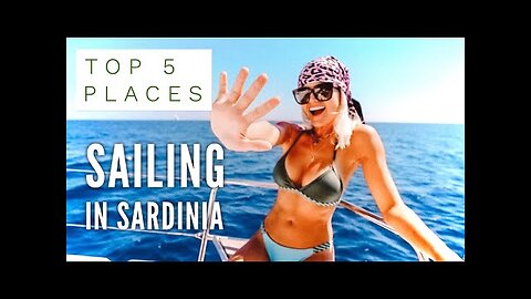 TOP 5 PLACES TO SAIL IN SARDINIA ITALY I Ep 68