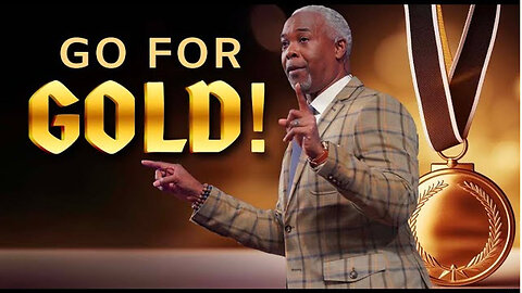 Go For Gold - Bishop Dale C. Bronner