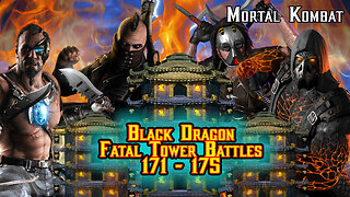 MK Mobile. Black Dragon Fatal Tower Battles 171 - 175