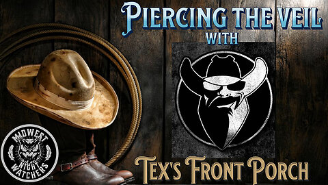Piercing the Veil - EP 17 with Tex's Front Porch